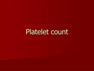 Platelet count