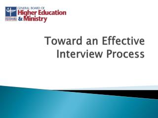 Toward an Effective Interview Process