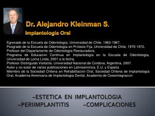 Dr. Alejandro Kleinman S . Implantologia Oral