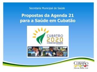 Propostas da Agenda 21 para a Saúde em Cubatão