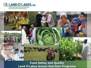 Food Safety and Quality Land O’Lakes School Nutrition Programs