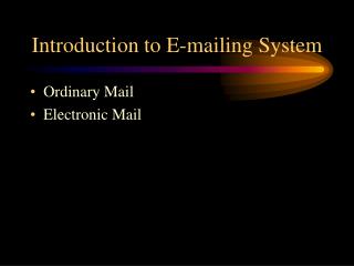 Introduction to E-mailing System