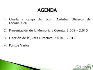 AGENDA Charla a cargo del Econ . Asdúbal Oliveros de Ecoanalítica