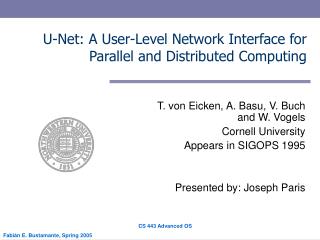 U-Net: A User-Level Network Interface for Parallel and Distributed Computing