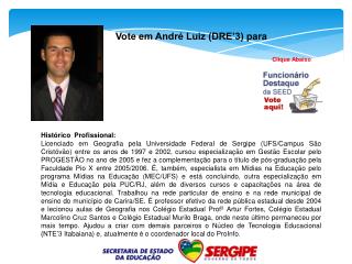 Vote em André Luiz (DRE’3) para