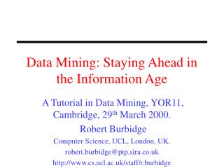 Data Mining: Staying Ahead in the Information Age