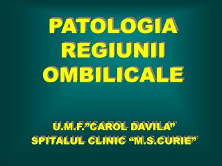 PATOLOGIA REGIUNII OMBILICALE