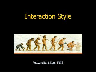 Interaction Style