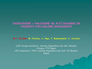 OSSICODONE + NALOXONE AD ALTI DOSAGGI IN PAZIENTI CON DOLORE ONCOLOGICO