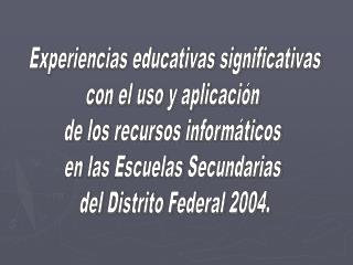 Experiencias educativas significativas con el uso y aplicación de los recursos informáticos