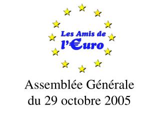 Assemblée Générale du 29 octobre 2005