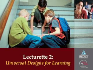 Lecturette 2: Universal Designs for Learning