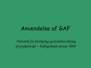 Anvendelse af GAF