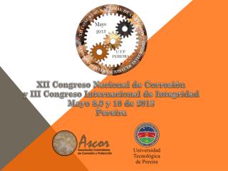XII Congreso Nacional de Corrosión y III Congreso Internacional de Integridad