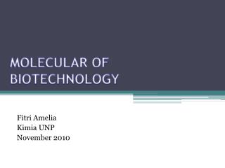 MOLECULAR OF BIOTECHNOLOGY