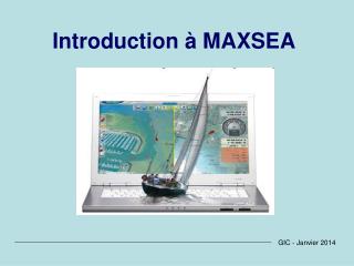 Introduction à MAXSEA