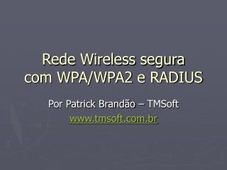 Rede Wireless segura com WPA/WPA2 e RADIUS