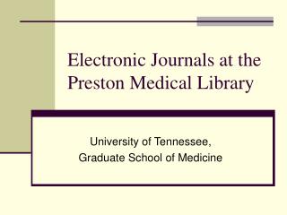 Electronic Journals at the Preston Medical Library