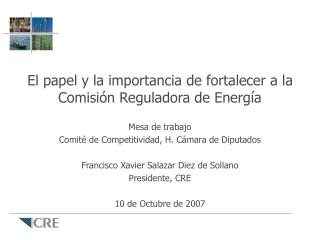 El papel y la importancia de fortalecer a la Comisión Reguladora de Energía