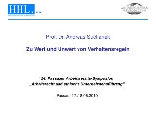 Prof. Dr. Andreas Suchanek Zu Wert und Unwert von Verhaltensregeln