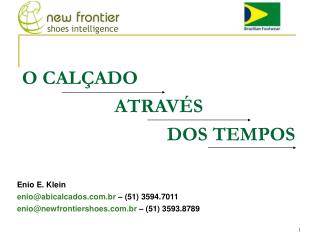 Enio E. Klein enio@abicalcados.br – (51) 3594.7011