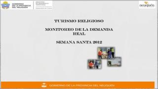 TURISMO RELIGIOSO MONITOREO DE LA DEMANDA REAL SEMANA SANTA 2012