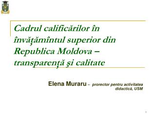 Cadrul calificărilor în învăţămîntul superior din Republica Moldova – transparenţă şi calitate