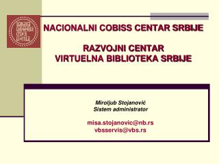 NACIONALNI COBISS CENTAR SRBIJE R AZVOJNI CENTAR VIRTUELNA BIBLIOTEKA SRBIJE