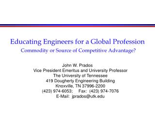 Educating Engineers for a Global Profession Commodity or Source of Competitive Advantage?