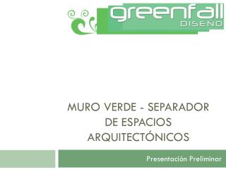 Muro verde - Separador de espacios arquitectónicos