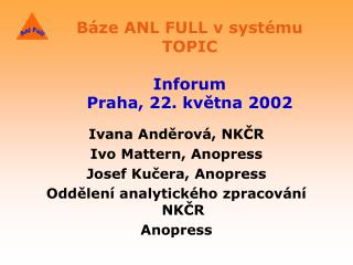 Báze ANL FULL v systému TOPIC Inforum Praha, 22. května 2002