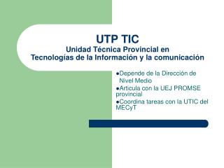 UTP TIC Unidad Técnica Provincial en Tecnologías de la Información y la comunicación