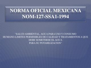 NORMA OFICIAL MEXICANA NOM-127-SSA1-1994