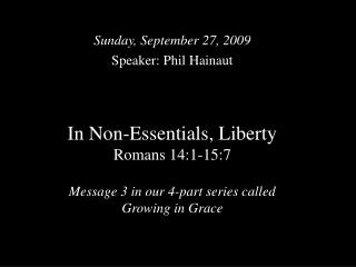 Sunday, September 27, 2009 Speaker: Phil Hainaut