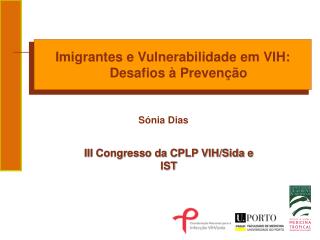 Imigrantes e Vulnerabilidade em VIH: Desafios à Prevenção