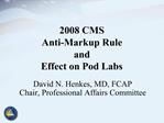 2008 CMS Anti-Markup Rule and Effect on Pod Labs