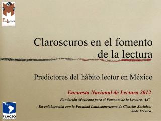 Claroscuros en el fomento de la lectura Predictores del hábito lector en México