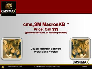 cms 2 SM MacrosKB ™ Price: Call $$$ (generous discounts on multiple purchase)