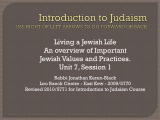 Introduction to Judaism USE RIGHT OR LEFT ARROWS TO GO FORWARD OR BACK