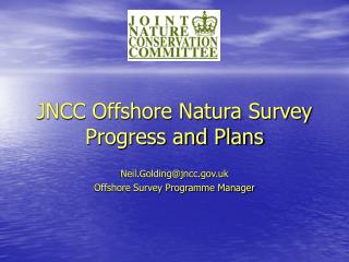 JNCC Offshore Natura Survey Progress and Plans