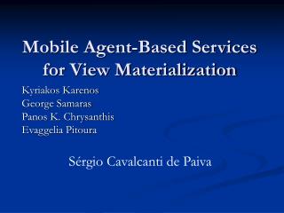 Mobile Agent-Based Services for View Materialization