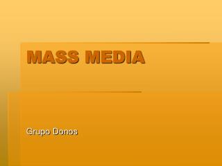 MASS MEDIA