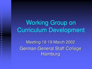 Working Group on Curriculum Development
