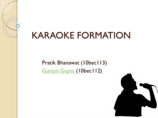 KARAOKE FORMATION