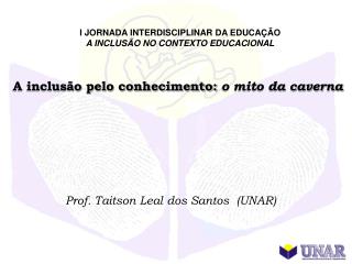 I JORNADA INTERDISCIPLINAR DA EDUCAÇÃO A INCLUSÃO NO CONTEXTO EDUCACIONAL