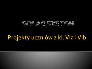 Projekty uczniów z kl. VIa i VIb