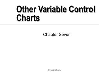 Other Variable Control Charts