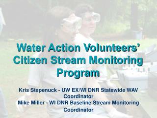 Water Action Volunteers’ Citizen Stream Monitoring Program