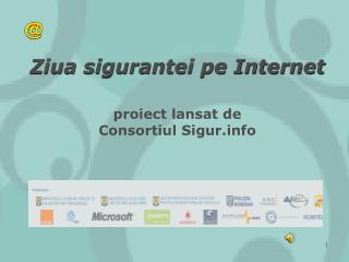 Ziua sigurantei pe Internet proiect lansat de Consortiul Sigur