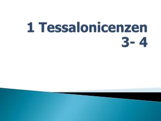 1 Tessalonicenzen 3- 4